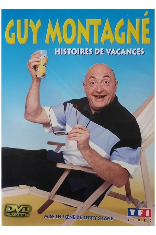 Guy Montagné : Histoires de vacances (2002)