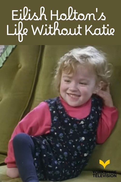 Eilish Holton's Life Without Katie (1993) poster