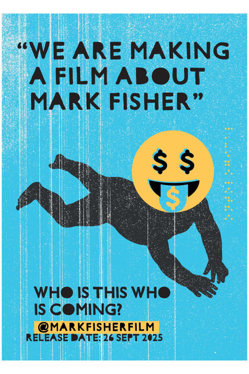 We Are Making a Film About Mark Fisher