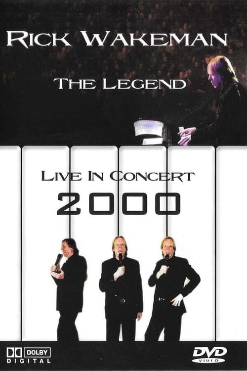 Rick Wakeman: The Legend - Live in Concert 2000