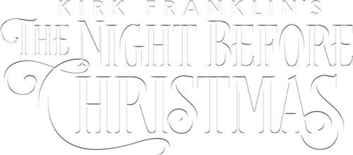 Kirk Franklin's The Night Before Christmas