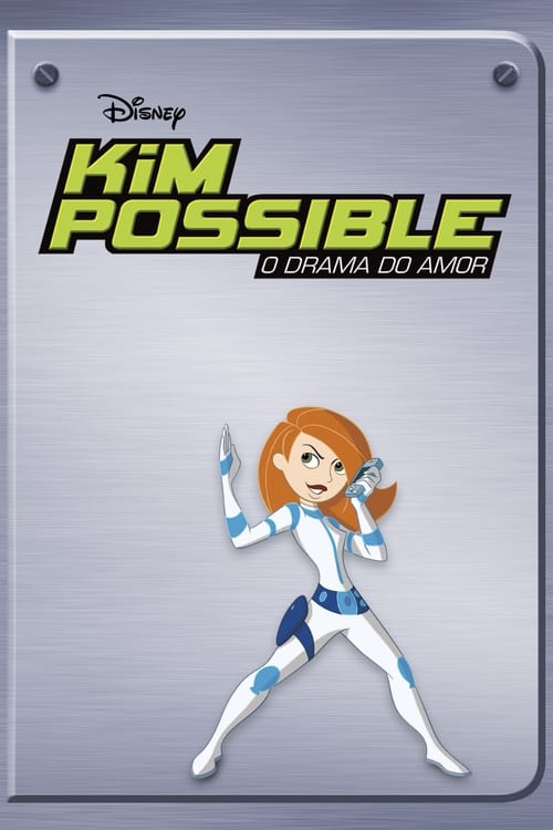 Poster do filme Kim Possible: O Drama do Amor