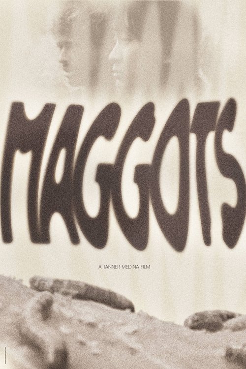 Poster image du film Maggots Maggots