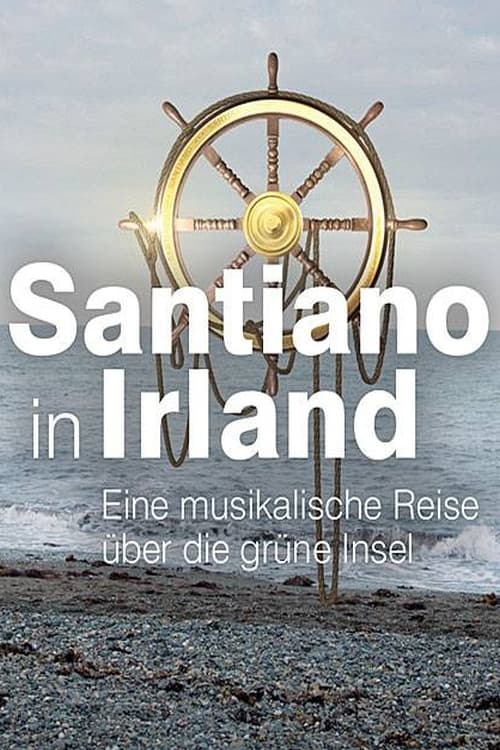 Santiano in Irland – eine musikalische Reise über die grüne Insel (2015) poster