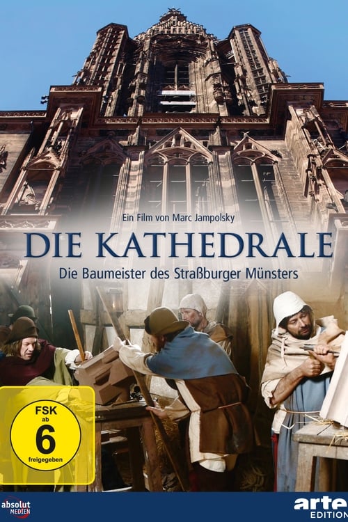 Die Kathedrale - Baumeister des Straßburger Münsters 2012