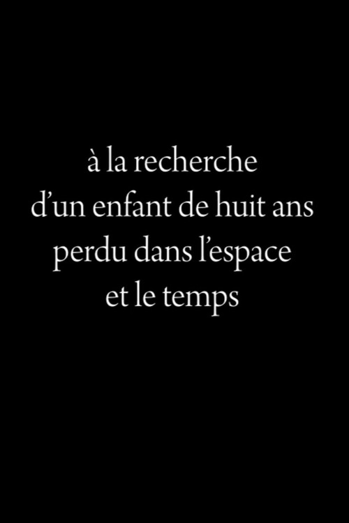 à la recherche d'un enfant de huit ans perdu dans le temps et l'espace