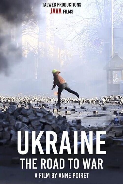 Ukraine: the Road to War (2023)