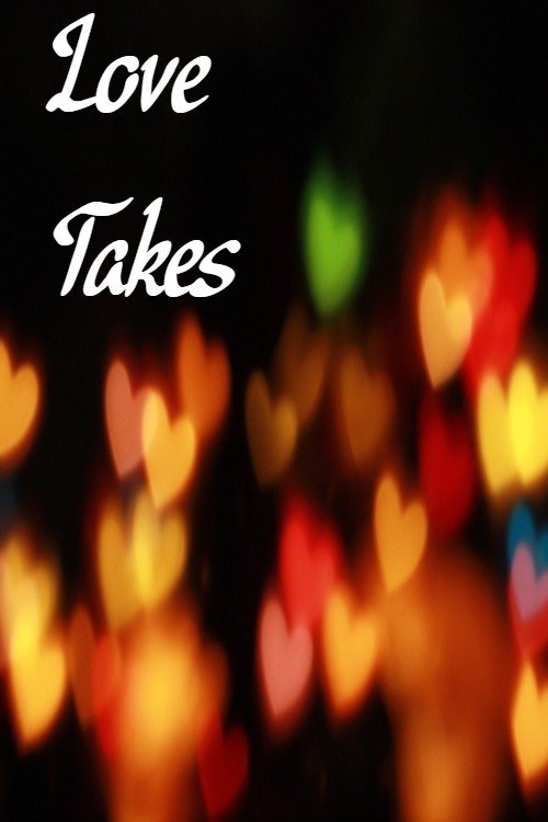 Love Takes movie poster player