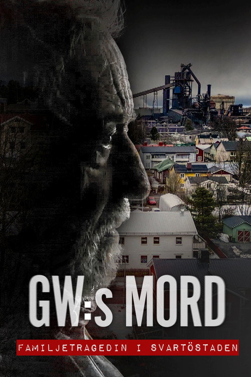 GW:s mord - Familjetragedin i Svartöstaden