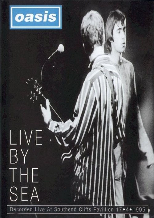 Oasis: Live By The Sea 1995