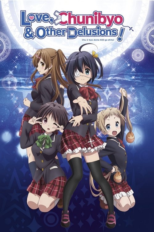 Love, Chunibyo & Other Delusions! The Movie Collection