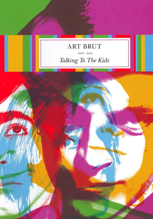 Art Brut - Talking to the Kids