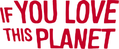 If You Love This Planet