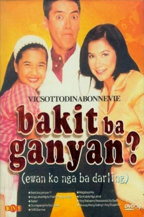 Poster Image for Bakit Ba Ganyan? (Ewan ko nga ba, Darling)