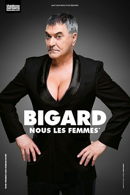 Ver pelicula Bigard - Nous Les Femmes Online