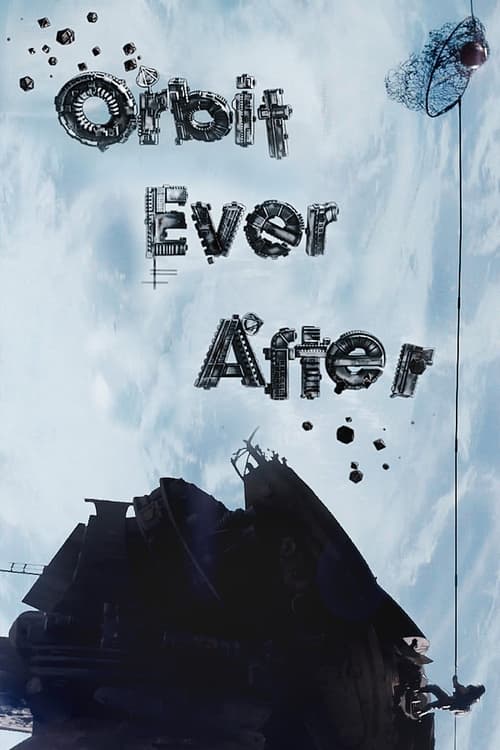 Orbit Ever After (2013) poster