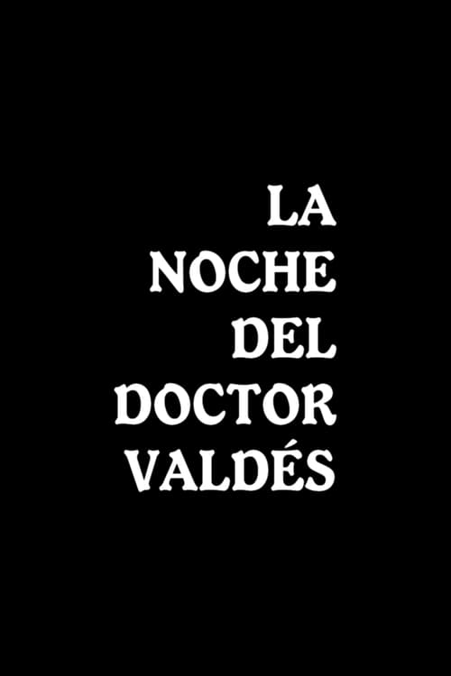 La noche del doctor Valdés Movie Poster Image