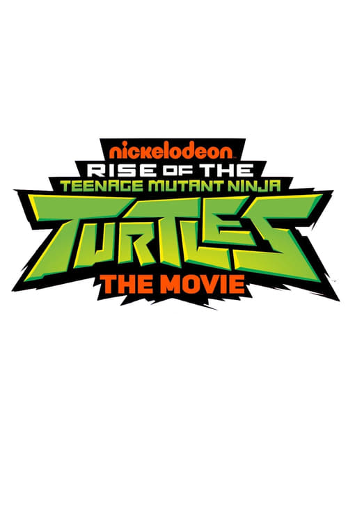 There Rise of the Teenage Mutant Ninja Turtles: The Movie