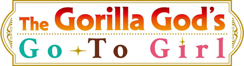 The Gorilla God's Go-To Girl