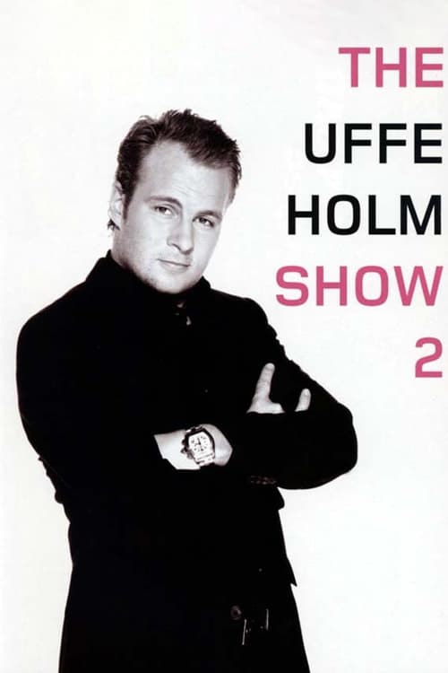 The Uffe Holm Show 2 (2005)