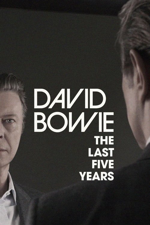 David Bowie: The Last Five Years poster
