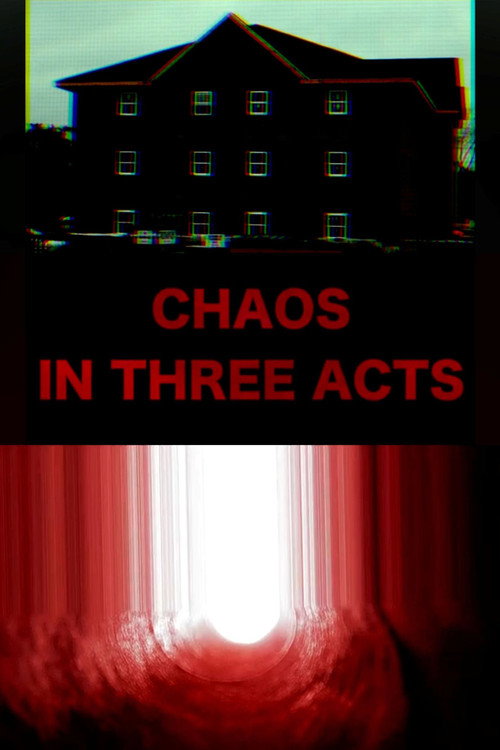 Chaos In Three Acts poster