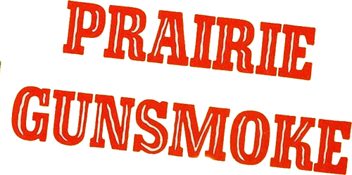 Prairie Gunsmoke