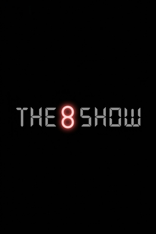 The 8 Show poster