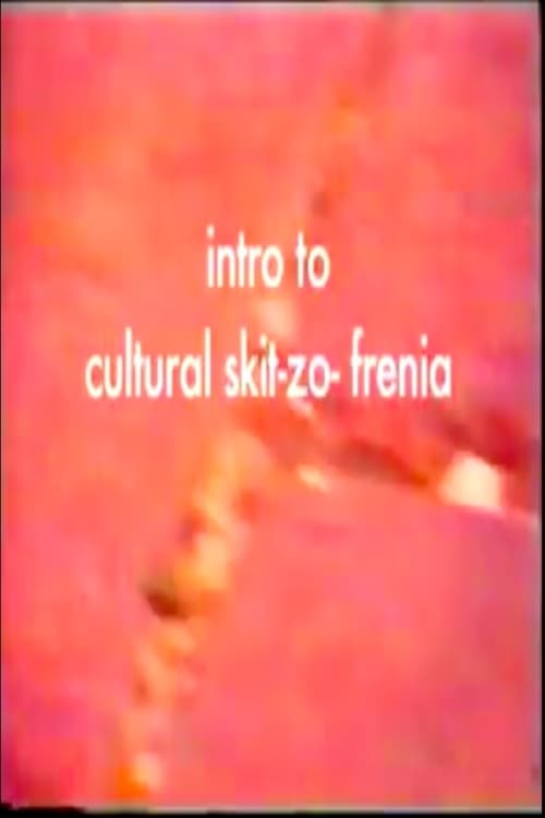 Introduction to Cultural Skit-zo-frenia 1993