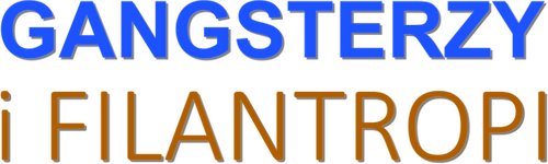 Gangsterzy i filantropi