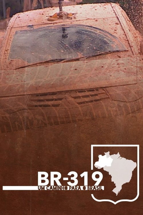 Poster for BR-319 - Um caminho para o Brasil (2021)