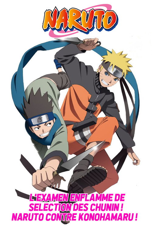 L'Examen enflammé de sélection des Chûnin ! Naruto contre Konohamaru !