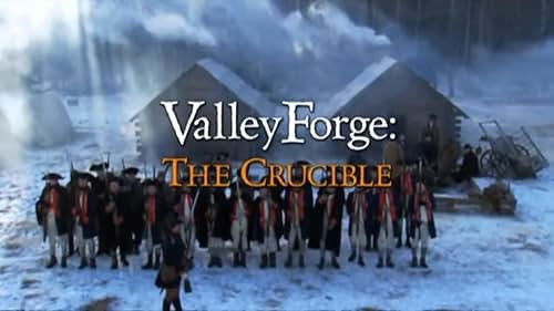 Valley Forge: The Crucible