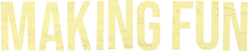 Making Fun