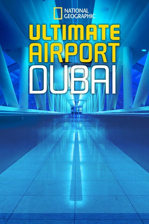 Ultimate Airport Dubai, S02 - (2014)