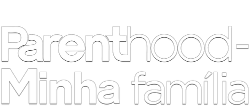 Parenthood - Minha Família - Logo 1