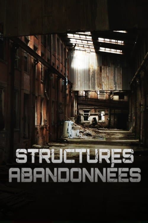 Structures abandonnées (2017)
