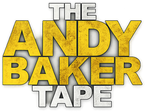The Andy Baker Tape