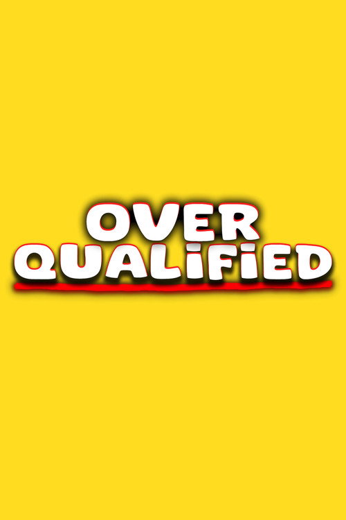 Overqualified