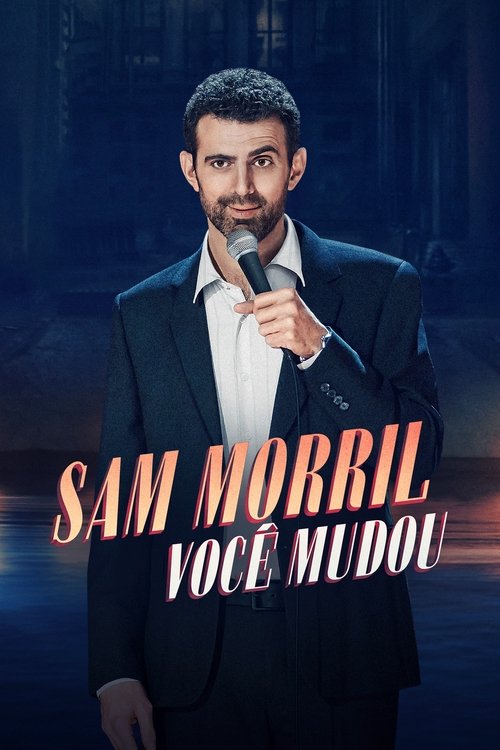 Pôster de Sam Morril: Você Mudou