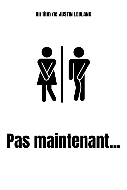 Pas maintenant...