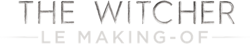 The Witcher : Le making-of