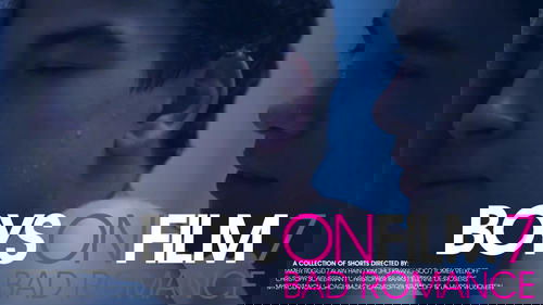 Boys On Film 7: Bad Romance Boys On Film 7: Bad Romance