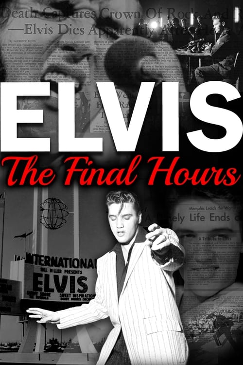 Elvis Presley: The Final Hours Movie Poster Image