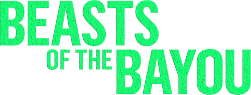 Beasts of the Bayou