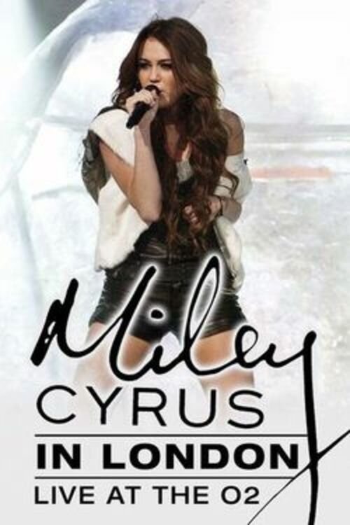 Miley Cyrus: Live At the O2 2010