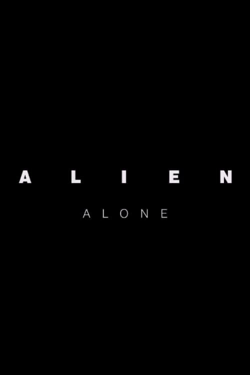 Alien: Alone 2019