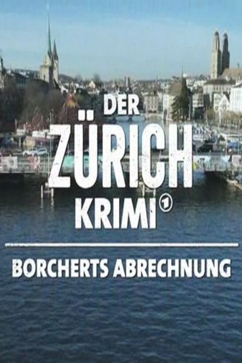 Der Zürich-Krimi: Borcherts Abrechnung 2016