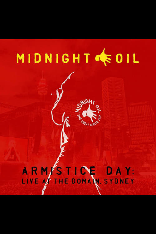 Midnight Oil - Armistice Day: Live At The Domain Sydney 2018