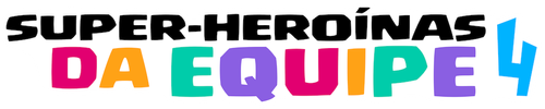 Super Heroinas da Equipe 4